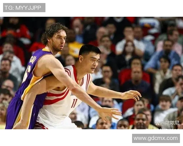 加索尔与姚明的巅峰对决谁能在单挑中胜出揭晓篮球传奇的较量